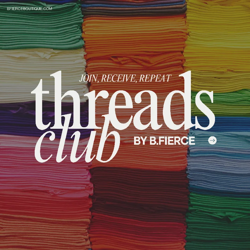 Markdowns THREADS CLUB BY B. FIERCE