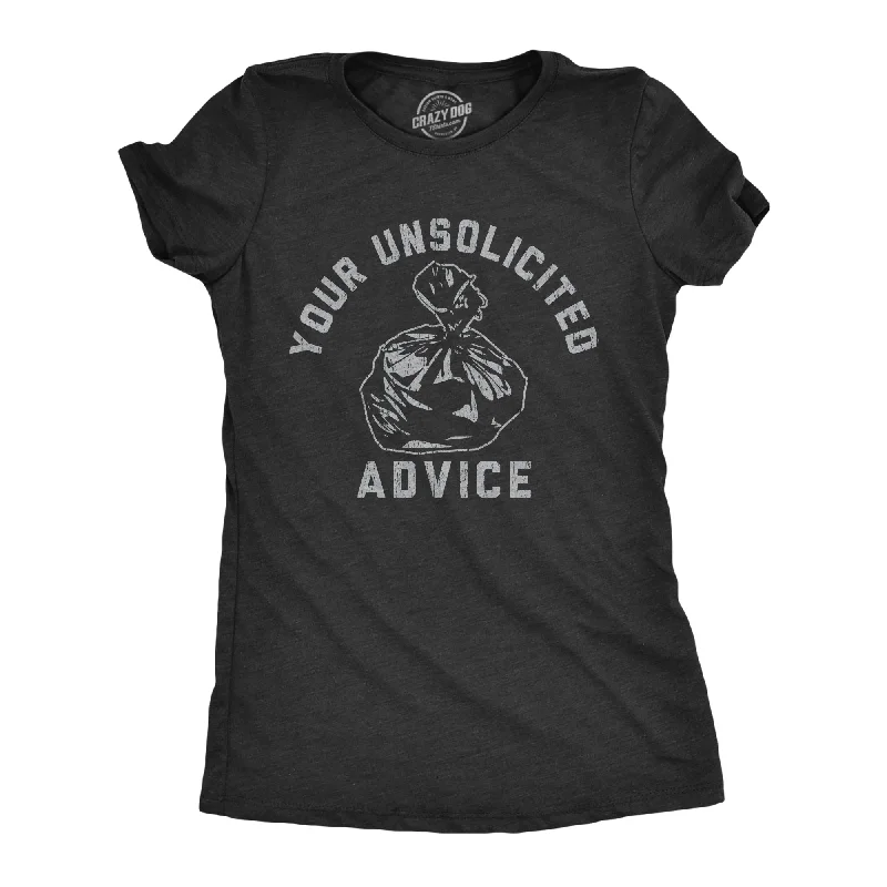 Cash Savings Your Unsolicited Advice Women's T Shirt