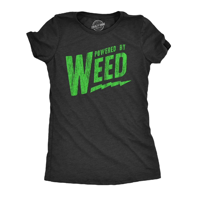 Weekend Special Powered By Weed Women's T Shirt