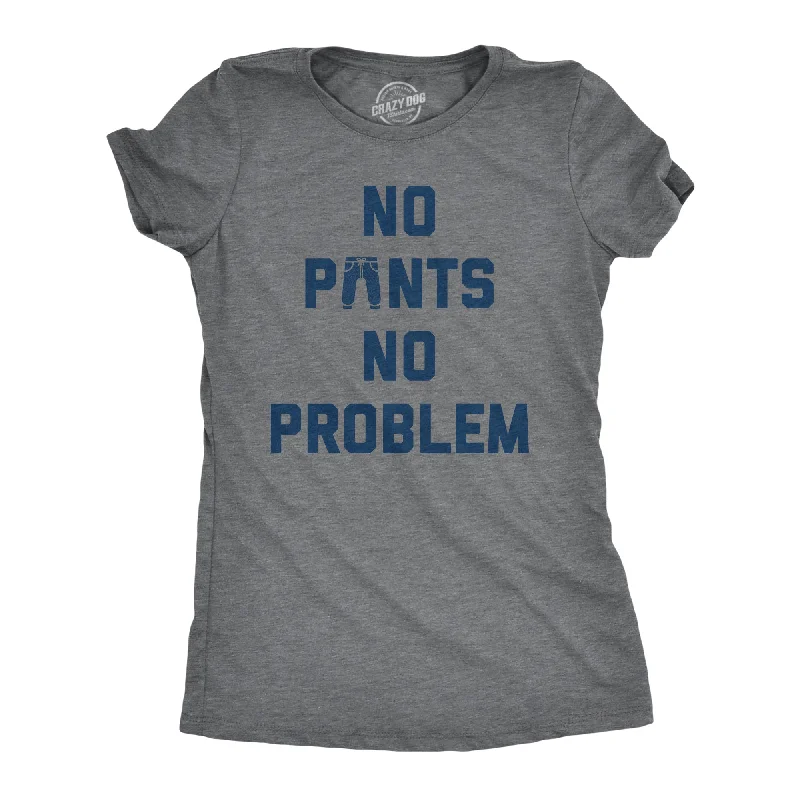 Bargain Bin No Pants No Problem Women's T Shirt