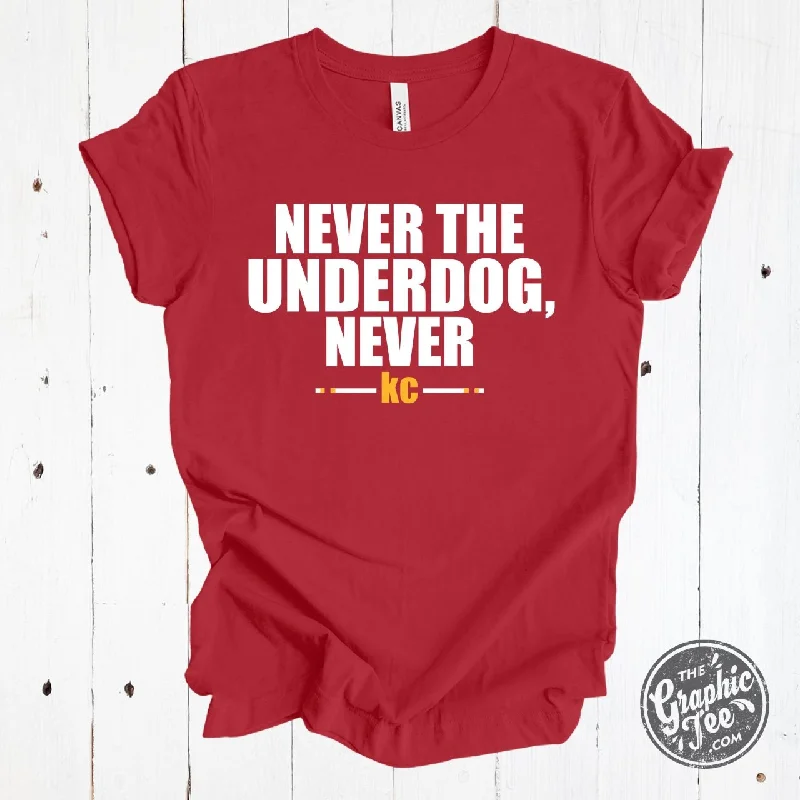 Daily Special Never the Underdog, Never KC Crewneck Tee