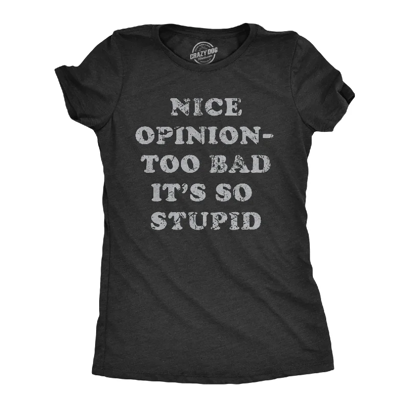 Price Drop Alert Nice Opinion Too Bad Its So Stupid Women's T Shirt