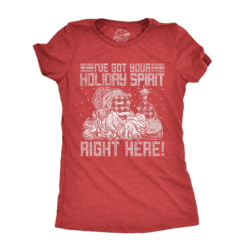 Overstock Ive Got Your Holiday Spirit Right Here Women's T Shirt