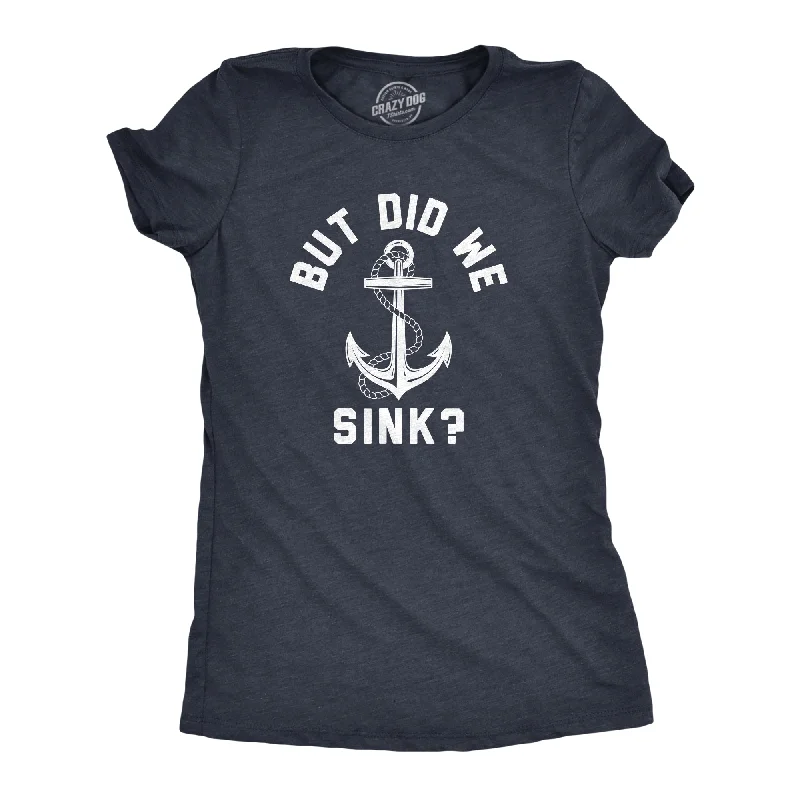 Weekend Bargains to Savor But Did We Sink Women's T Shirt