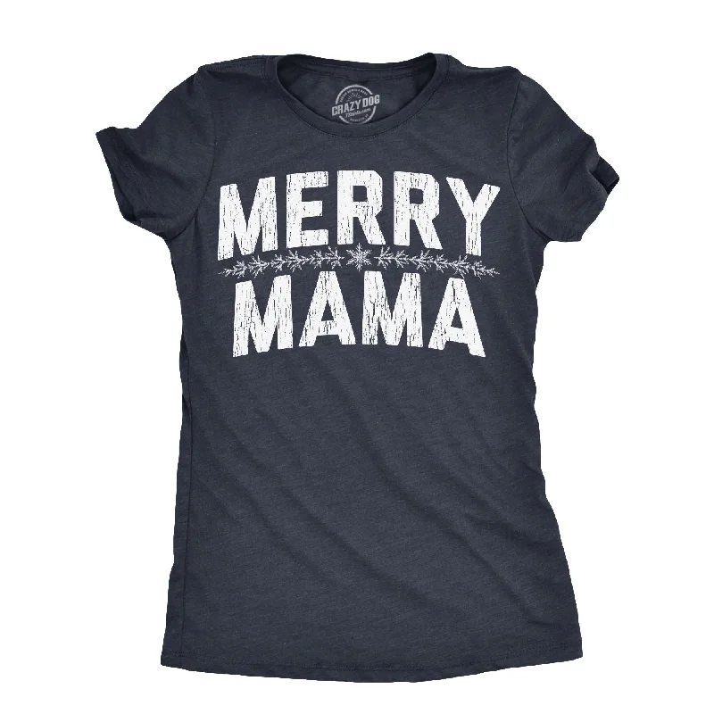 Deal of the Week Merry Mama Women's T Shirt