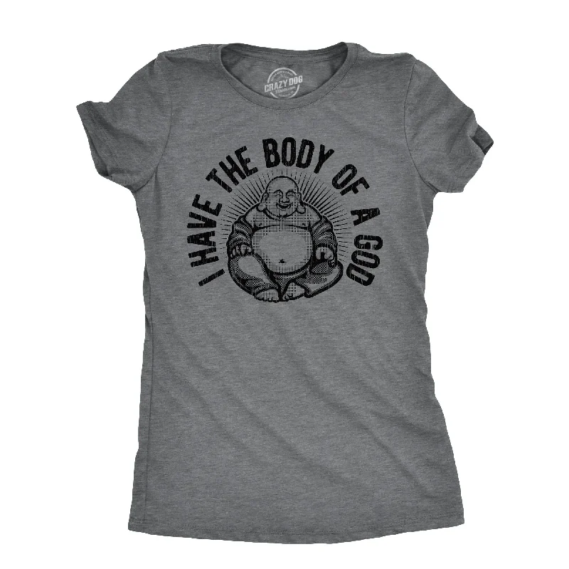 Discount Deals I Have The Body Of A God Women's T Shirt