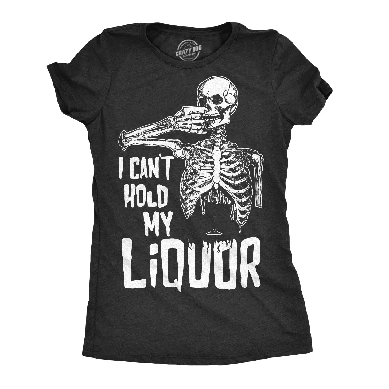 Factory Direct Sale I Can't Hold My Liquor Women's T Shirt