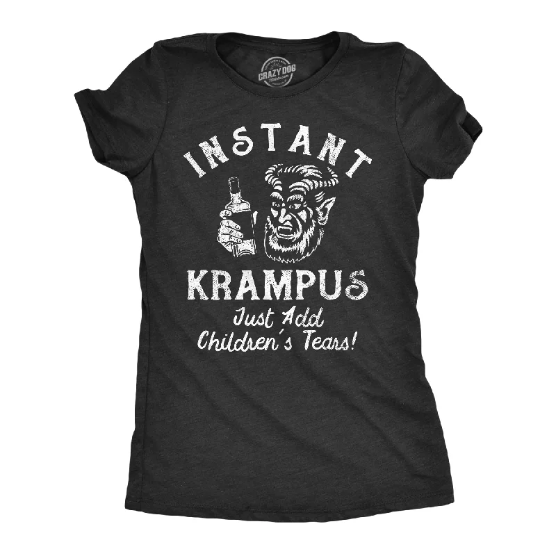 Take Advantage Instant Krampus Just Add Childrens Tears Women's T Shirt