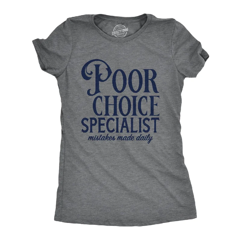 Buy More, Save More Poor Choice Specialist Women's T Shirt