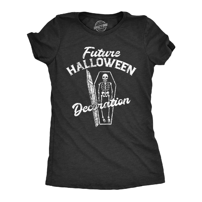 Don't Miss Out Future Halloween Decoration Women's T Shirt