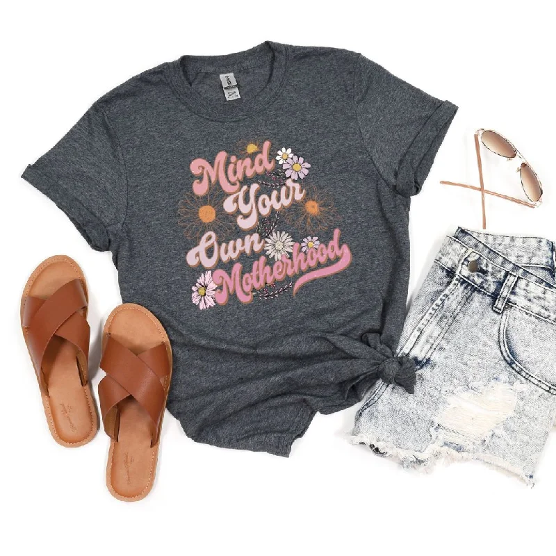 Cash Savings PREORDER: Mind Your Own Motherhood Graphic Tee