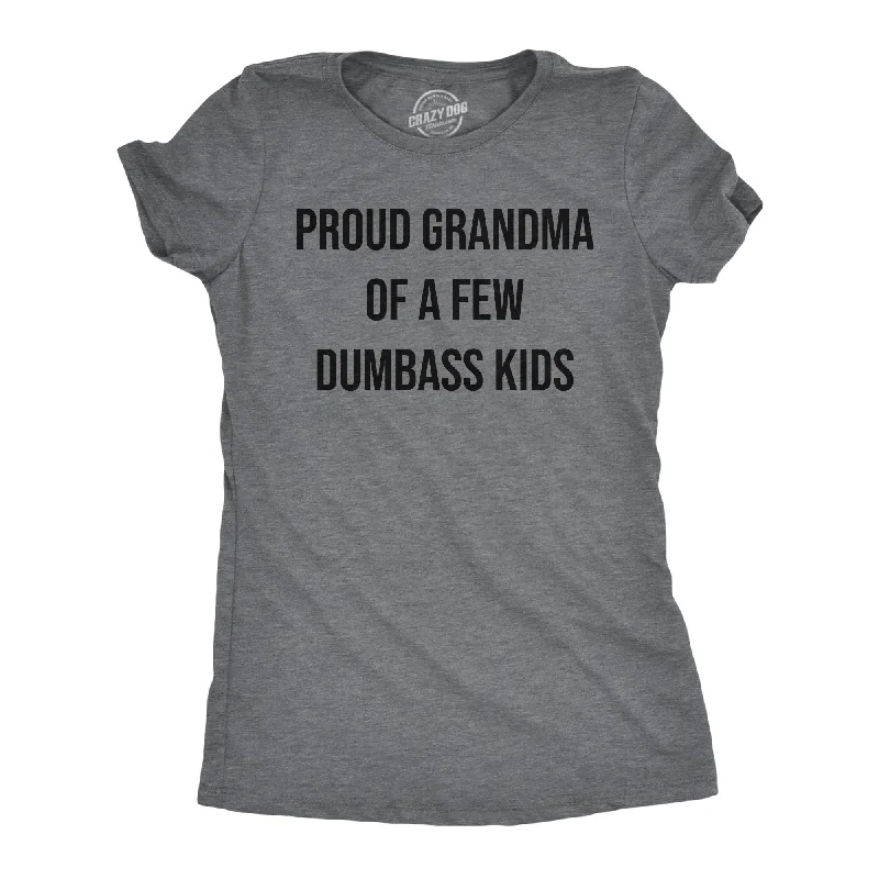 Midnight Madness Proud Grandma Of A Few Dumbass Kids Women's T Shirt