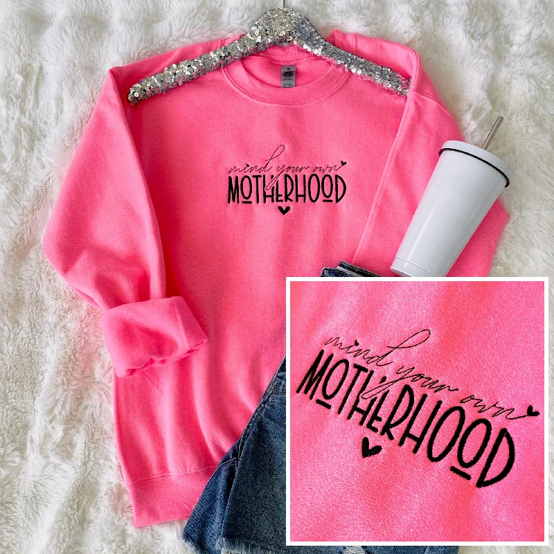 Best Choice PREORDER: Mind Your Own Motherhood Embroidered Sweatshirt in Assorted Colors