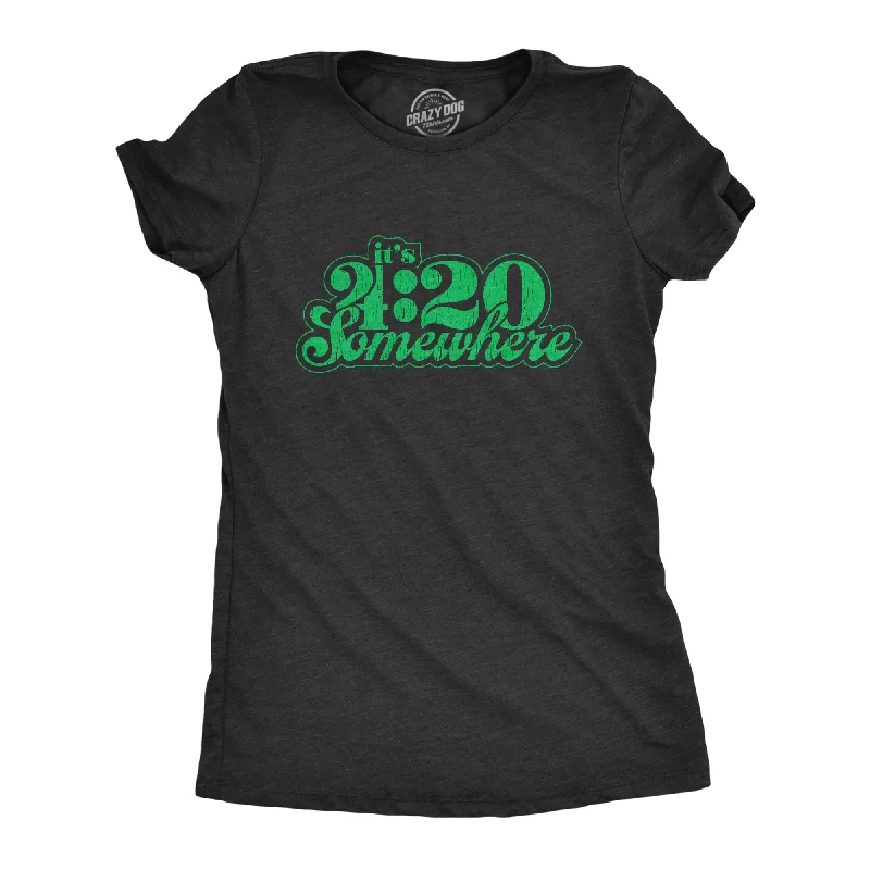 The Best Prices It's 4:20 Somewhere Women's T Shirt