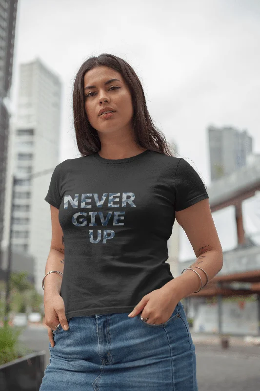 Special Savings NEVER GIVE UP HALF SLEEVE T-SHIRT