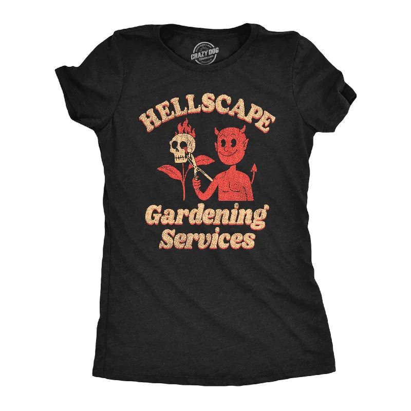 Markdowns Hellscape Gardening Services Women's T Shirt