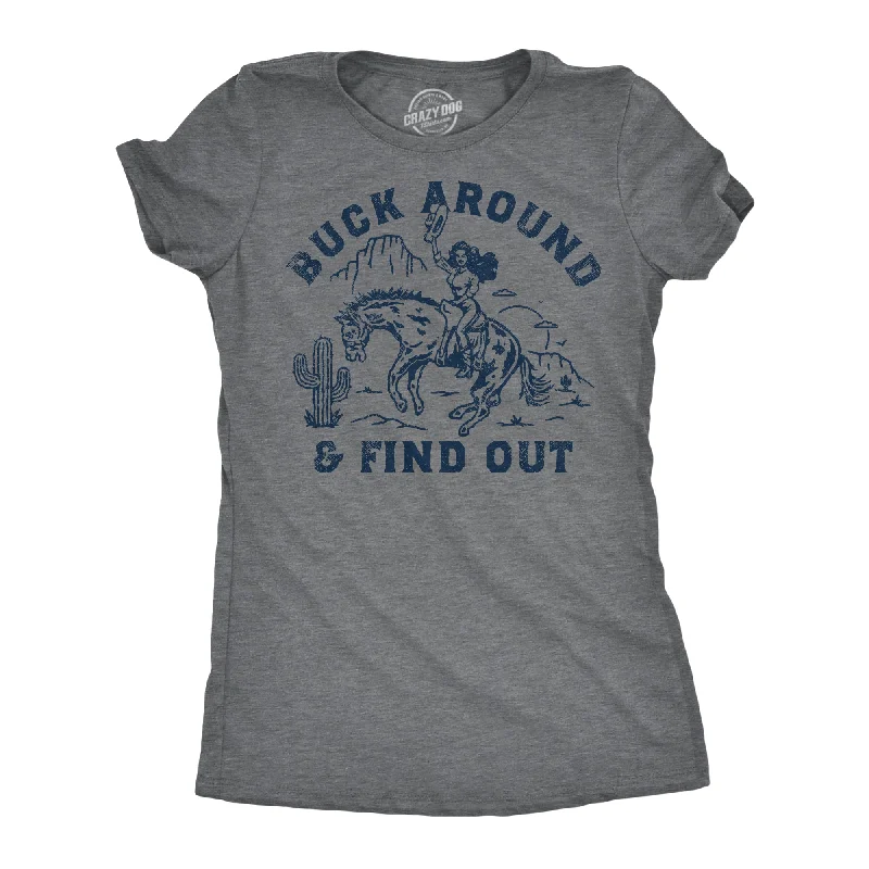 New Arrival Buck Around And Find Out Women's T Shirt