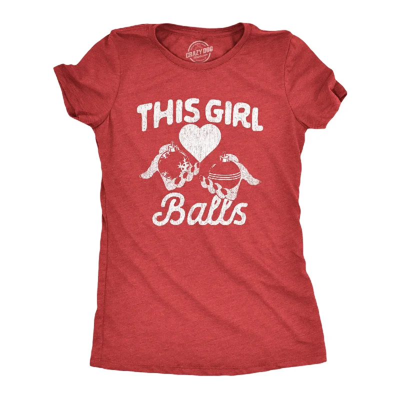 Blowout Deals This Girl Balls Women's T Shirt