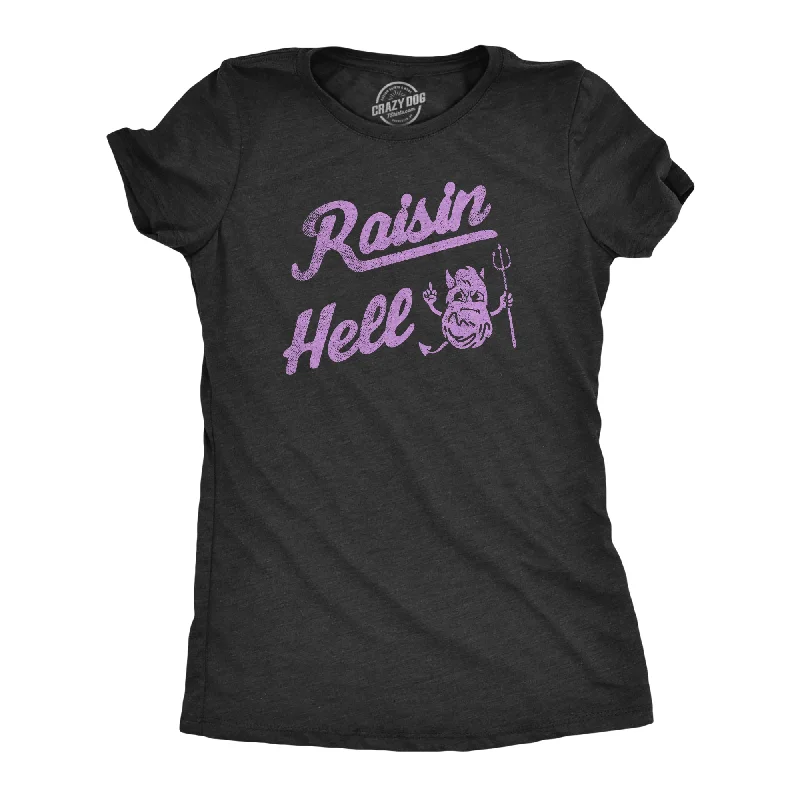 Deep Discounts Raisin Hell Women's T Shirt