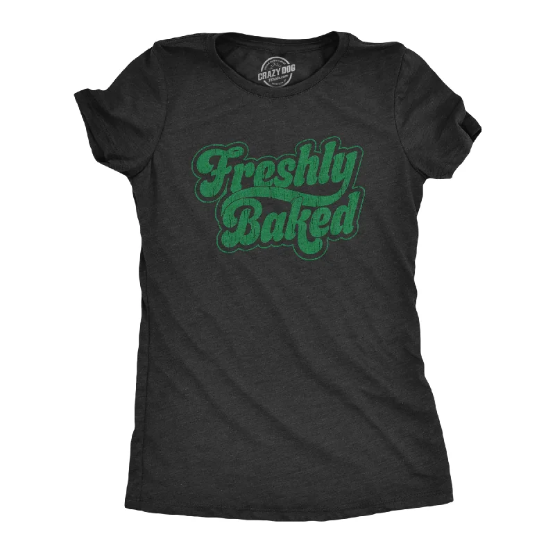 Flash Sale Freshly Baked Women's T Shirt