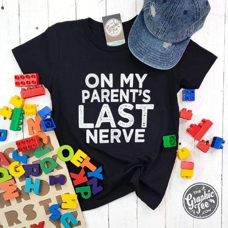 Act Now On My Parent's Last Nerve - Youth Tee
