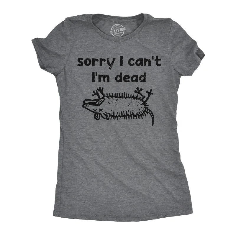 Amazing Value Sorry I Cant Im Dead Women's T Shirt