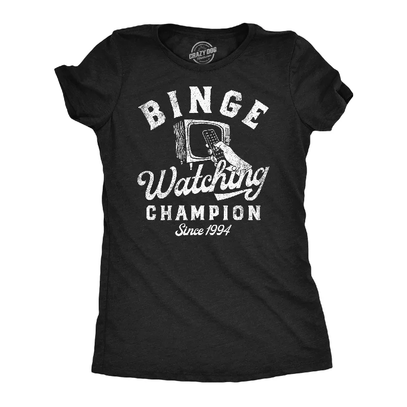 Clearance Event Binge Watching Champion Women's T Shirt